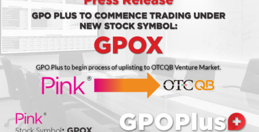 GPO Plus to Commence Trading Under New Stock Symbol GPOX 1600 × 815 px