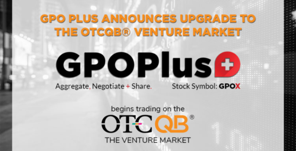 GPOPlus Announces Upgrade to the OTCQB® Venture Market