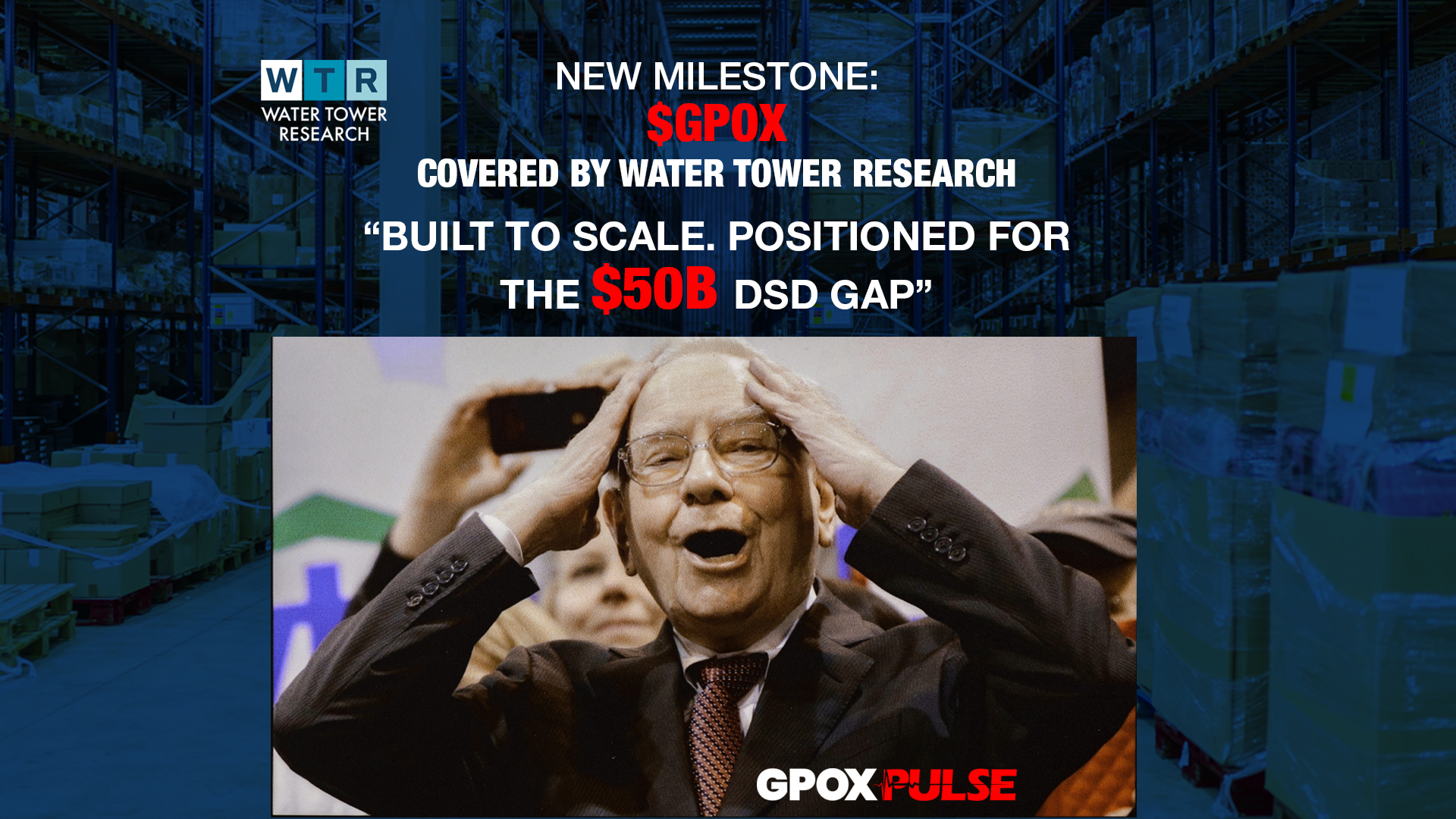 GPOX Covered by Water Tower Research - $50B DSD Gap - Warren Buffett Reaction