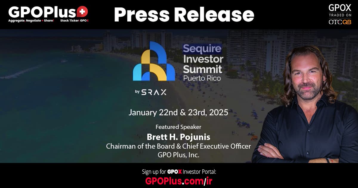Press release for the Sequire Investor Summit in Puerto Rico, featuring Brett H. Pojunis.